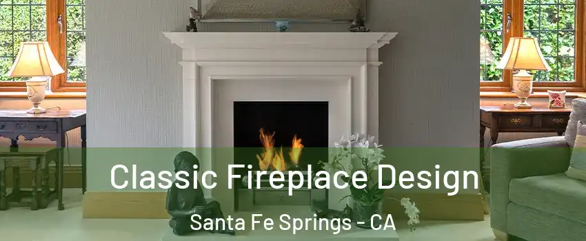  Classic Fireplace Design Santa Fe Springs - CA