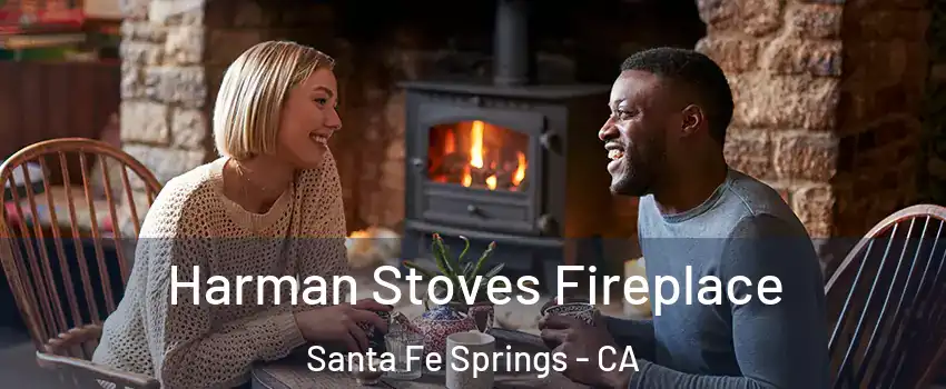  Harman Stoves Fireplace Santa Fe Springs - CA