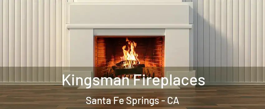  Kingsman Fireplaces Santa Fe Springs - CA