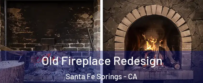  Old Fireplace Redesign Santa Fe Springs - CA